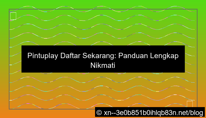 gambar pintuplay daftar sekarang
