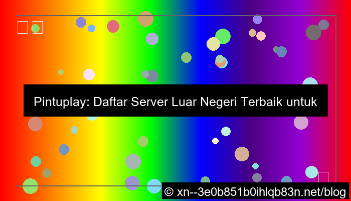 pintuplay daftar server luar negeri