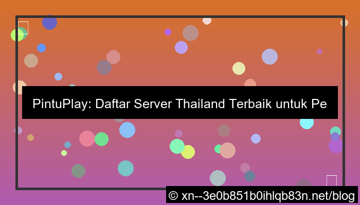 pintuplay daftar server thailand