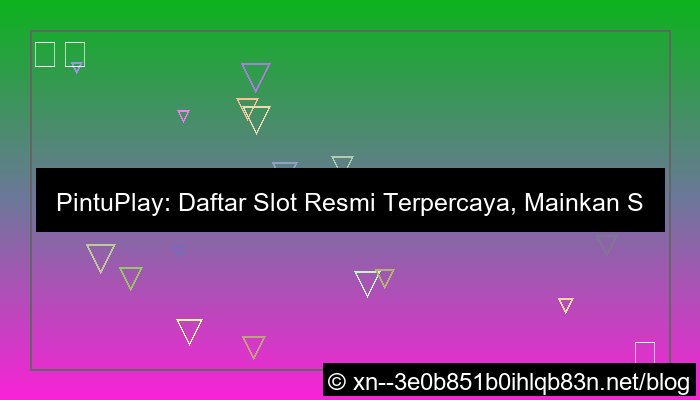 visual pintuplay daftar slot resmi