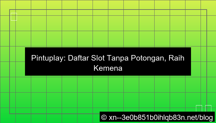 grafik pintuplay daftar slot tanpa potongan