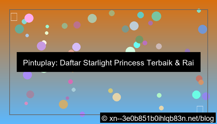 desain pintuplay daftar starlight princess