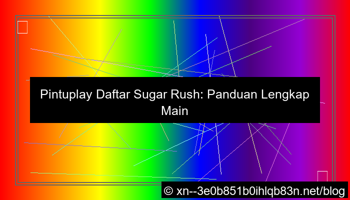 pintuplay daftar sugar rush