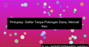 pintuplay daftar tanpa potongan dana