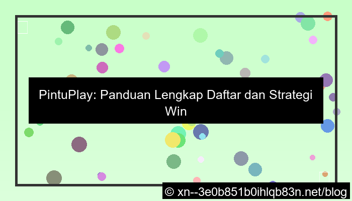 pintuplay daftar winrate tinggi