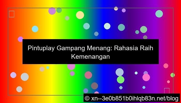 visual pintuplay gampang menang