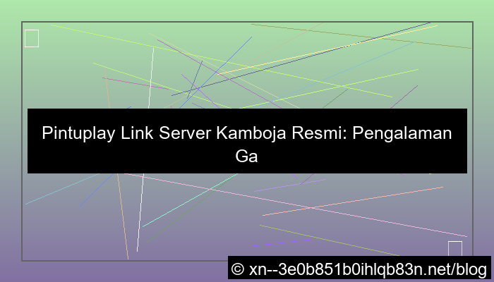 pintuplay link server kamboja