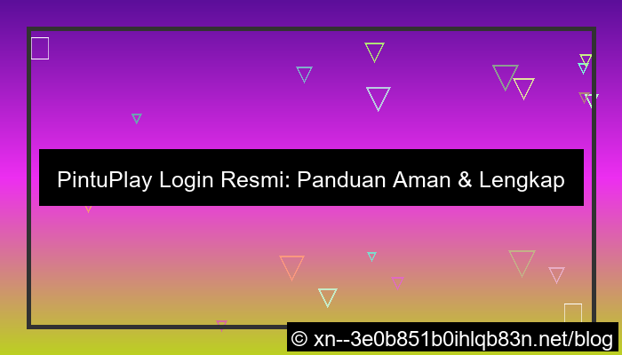 pintuplay login resmi