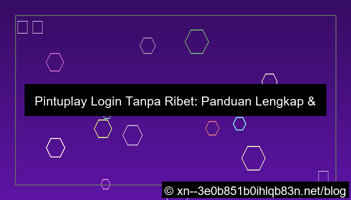 gambar pintuplay login tanpa ribet