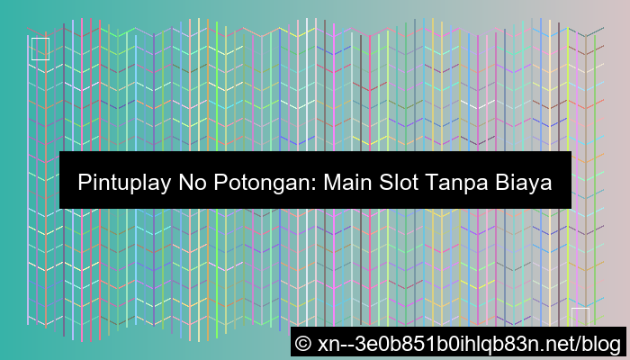 pintuplay no potongan