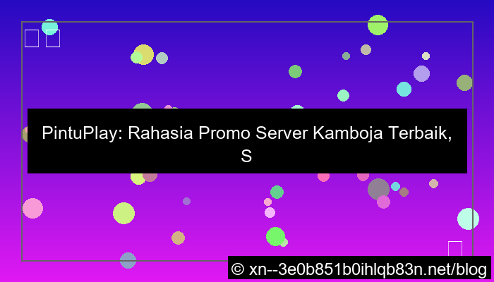 pintuplay promo server kamboja