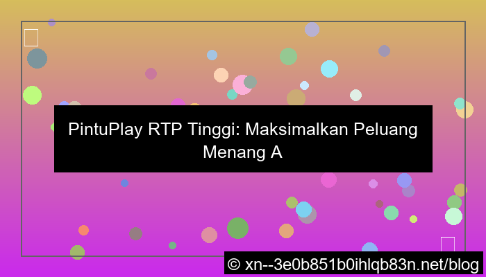 visual pintuplay rtp tinggi