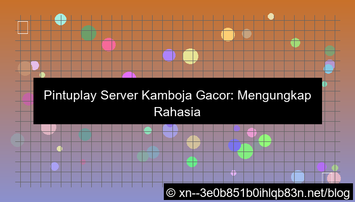 pintuplay server kamboja gacor