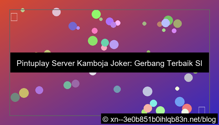 pintuplay server kamboja joker