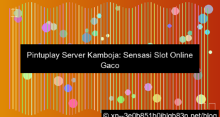 pintuplay server kamboja online 24 jam