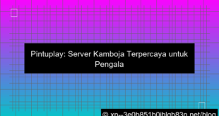 pintuplay server kamboja terpercaya