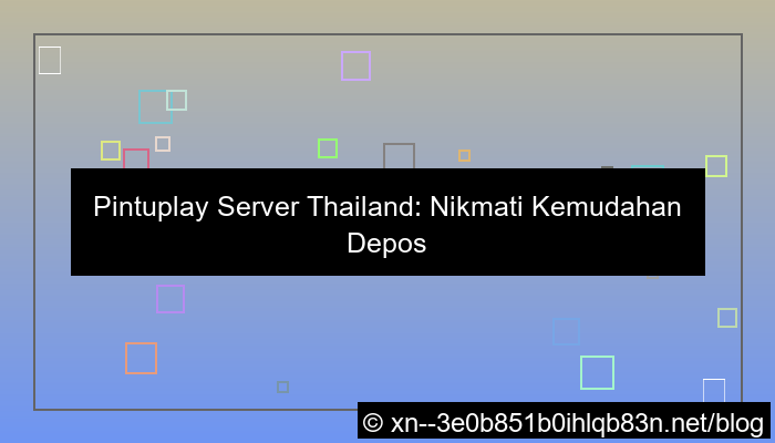 pintuplay server thailand deposit dana