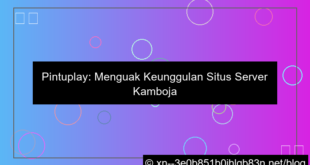 pintuplay situs server kamboja
