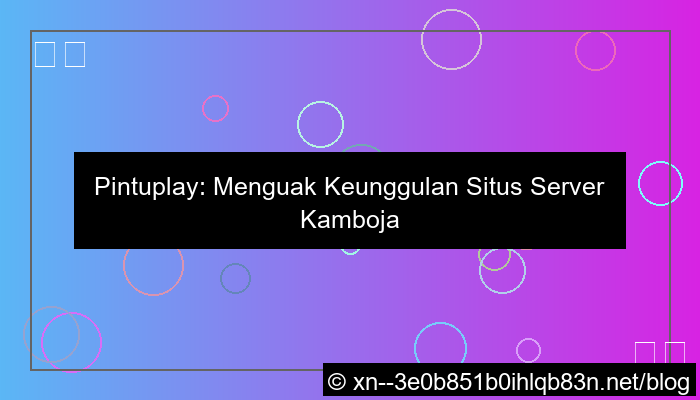 pintuplay situs server kamboja