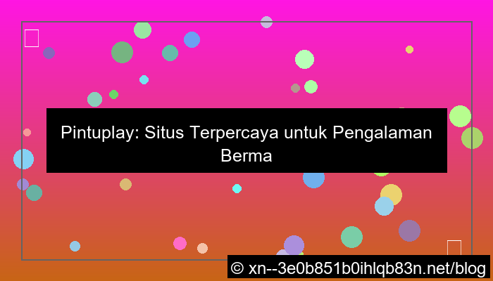 pintuplay situs terpercaya