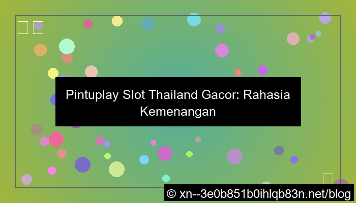 pintuplay slot thailand gacor