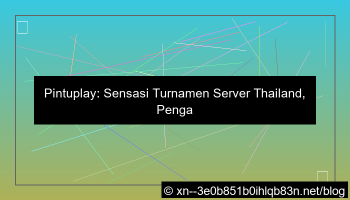 desain pintuplay turnamen server thailand