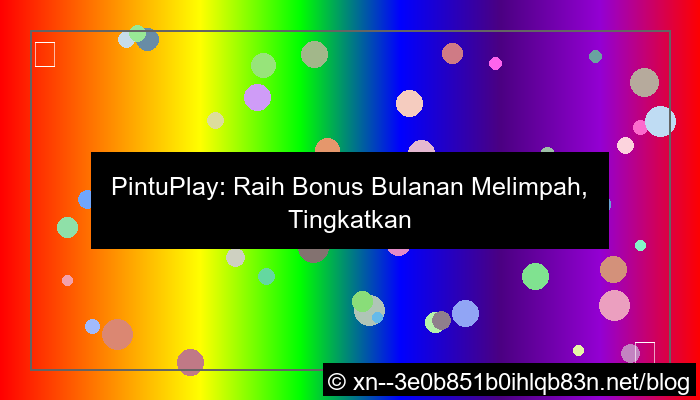 gambar situs pintuplay bonus bulanan