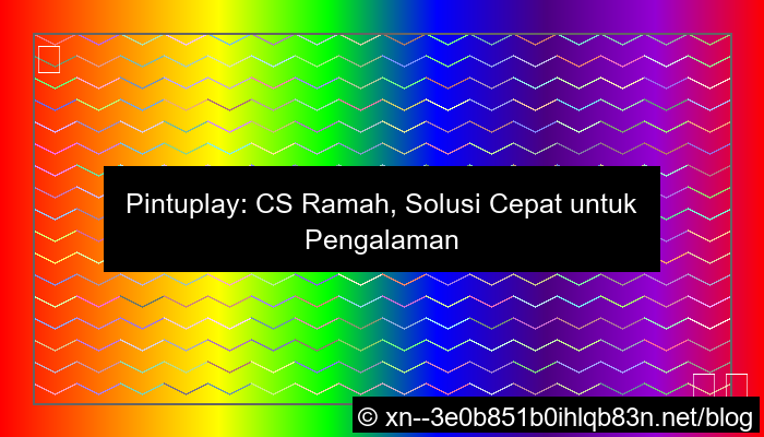 situs pintuplay cs ramah