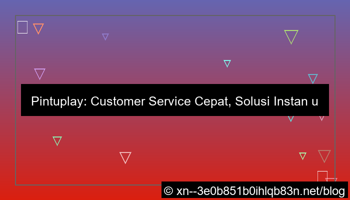 gambar situs pintuplay customer service cepat