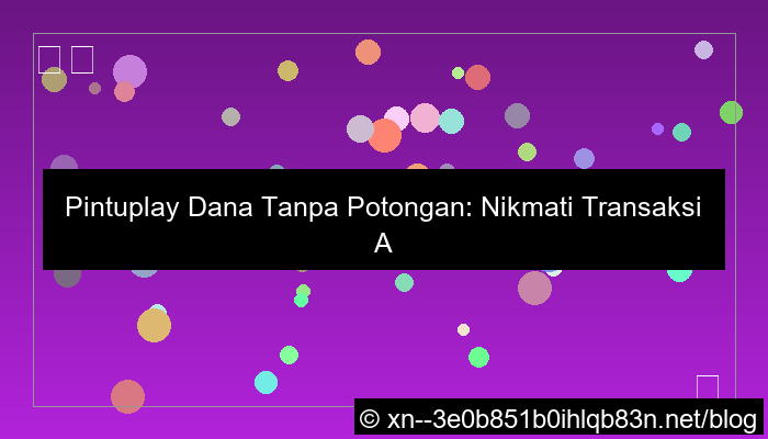 situs pintuplay dana tanpa potongan