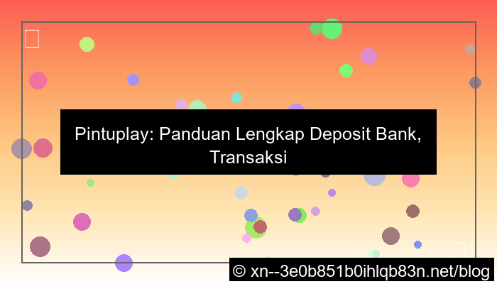 situs pintuplay deposit bank