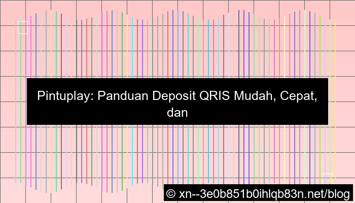 situs pintuplay deposit qris
