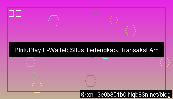 gambar situs pintuplay e wallet lengkap