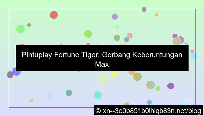 situs pintuplay fortune tiger