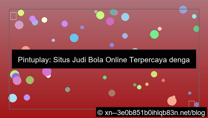 situs pintuplay judi bola