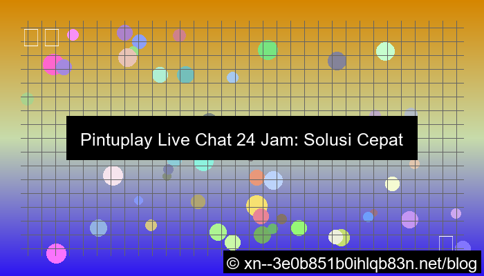 situs pintuplay live chat 24 jam