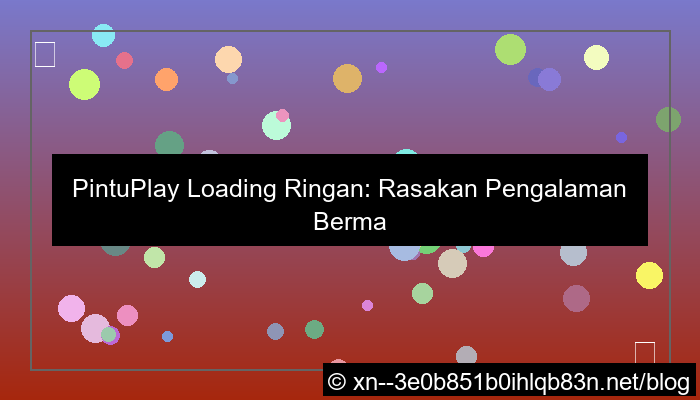 situs pintuplay loading ringan
