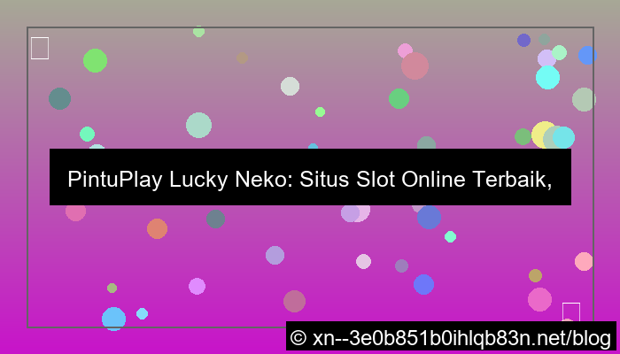 situs pintuplay lucky neko