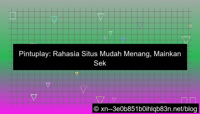 situs pintuplay mudah menang