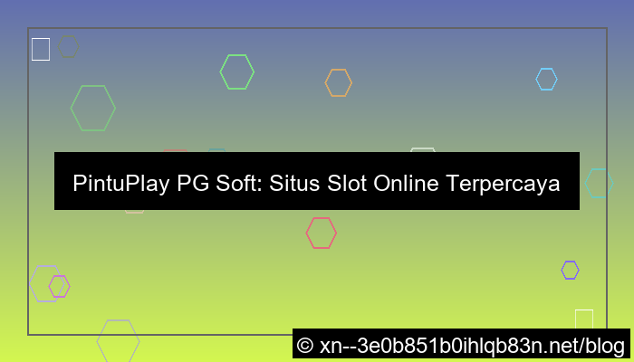 situs pintuplay pg soft