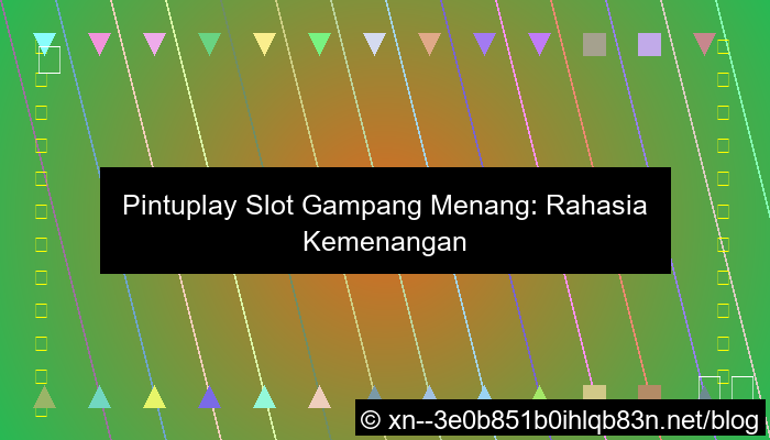 visual situs pintuplay slot gampang menang