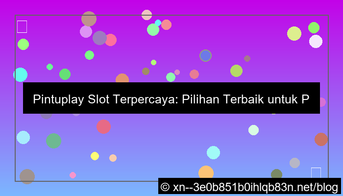 desain situs pintuplay slot terpercaya