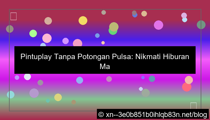 visual situs pintuplay tanpa potongan pulsa