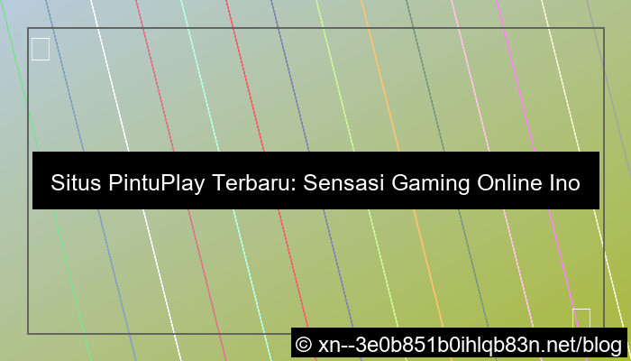visual situs pintuplay terbaru