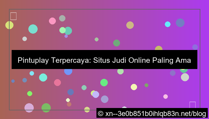 situs pintuplay terpercaya