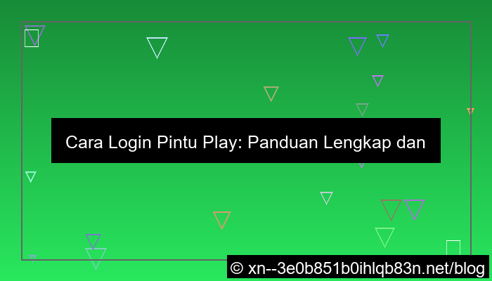 cara login pintu play