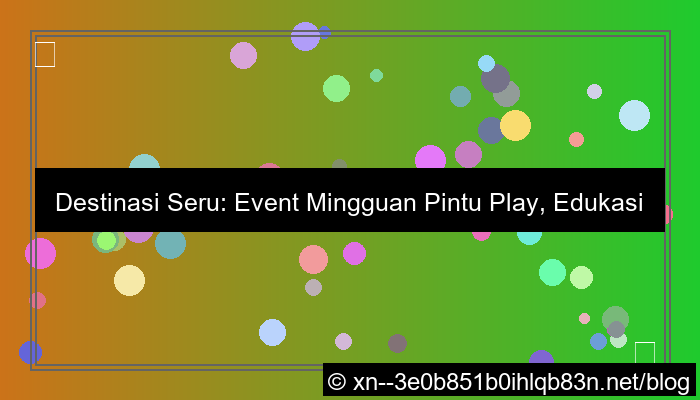 event mingguan pintu play