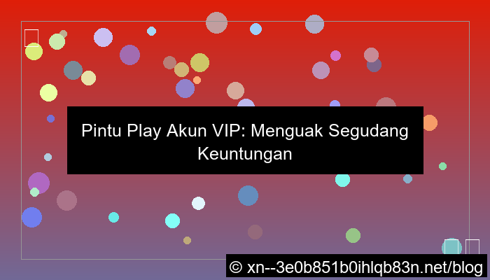 desain pintu play akun vip keuntungan