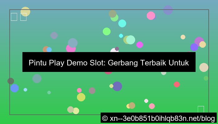 desain pintu play demo slot