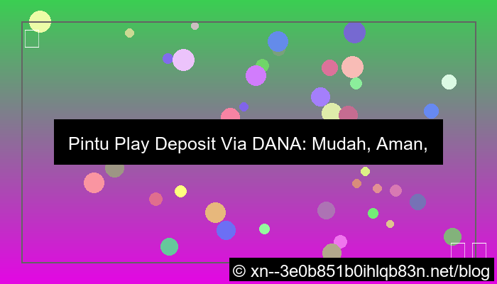 pintu play deposit via dana